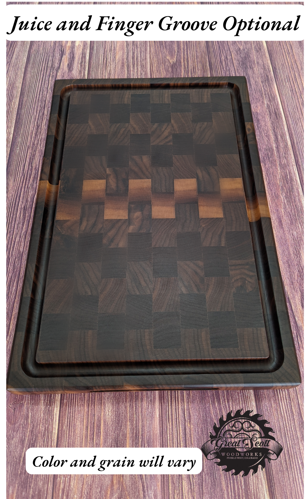 A handcrafted Walnut end‑grain cutting board with a juice groove and finger groove, shown on a wooden surface with the Great Scott Woodworks logo. The image includes the text “Juice and Finger Groove Optional” and “Color and grain will vary.” This premium butcher‑block‑style board features a durable food‑safe finish and is designed for chefs and home cooks who want a high‑quality hardwood cutting surface for chopping, meal prep, and serving.