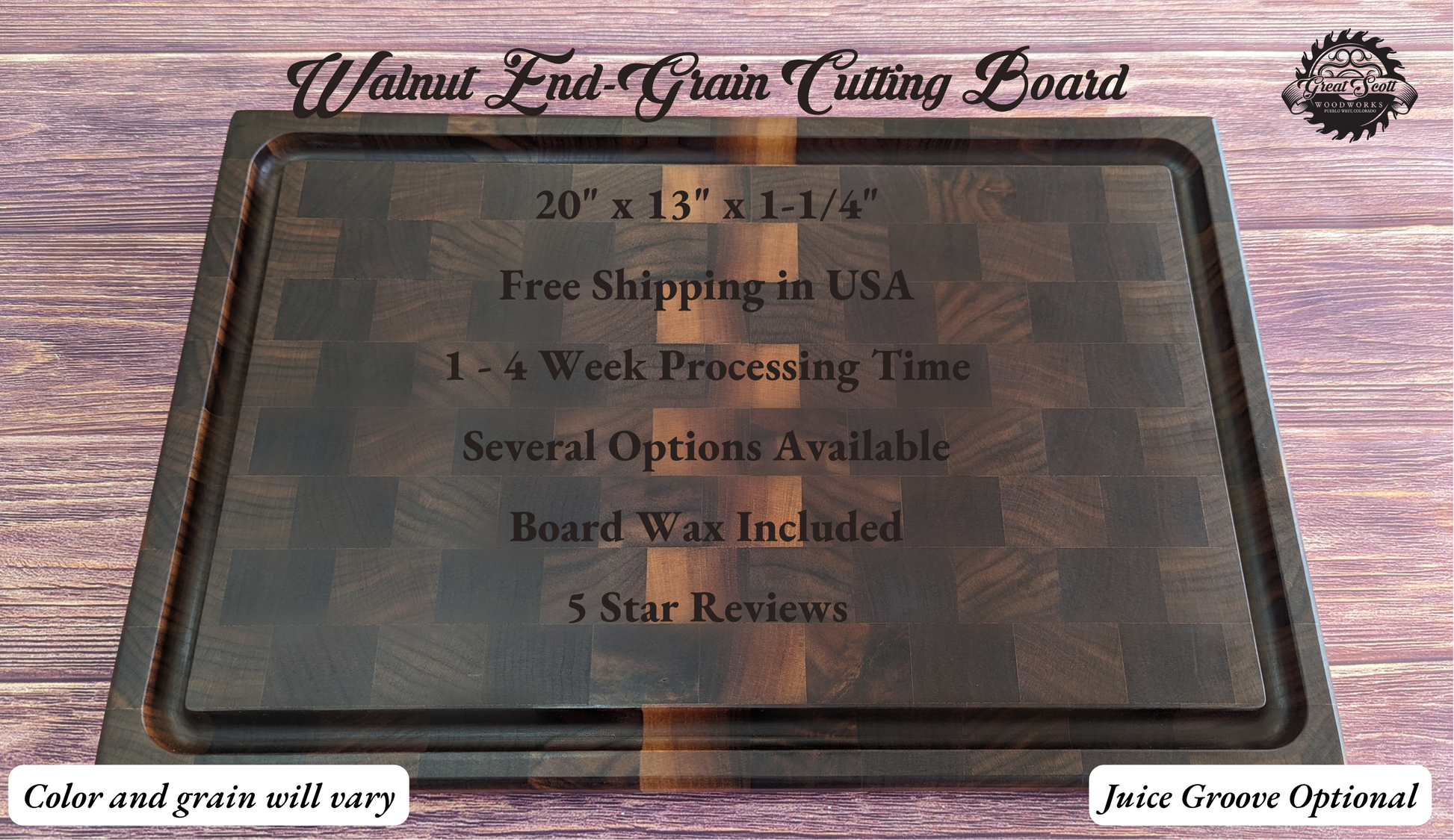 A handcrafted Walnut end‑grain cutting board, shown with a juice groove and a smooth food‑safe finish. The image includes the text “Walnut End‑Grain Cutting Board,” “20 x 13 x 1‑1/4,” “Free Shipping in USA,” “1–4 Week Processing Time,” “Several Options Available,” “Board Wax Included,” “5 Star Reviews,” “Color and grain will vary,” and “Juice Groove Optional.”  This premium butcher‑block‑style board is designed for chefs and home cooks who want a durable, quality cutting surface for meal prep, and serving.